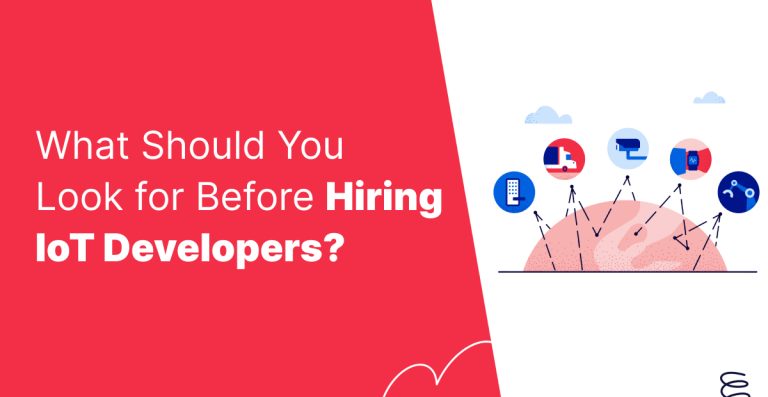 What Should You Look for Before Hiring IoT Developers?