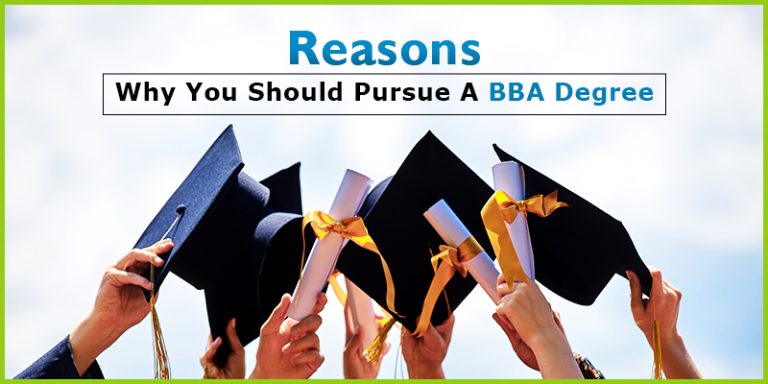 TOP REASONS FOR PURSUING A BBA DEGREE AS AN EDUCATIONAL CAREER